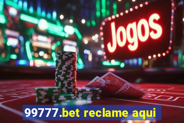 99777.bet reclame aqui